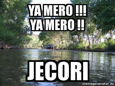 Meme Personalizado - ya mero !!! ya mero !! Jecori - 3511229