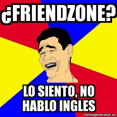 Meme Yao Ming A Friendzone Lo Siento No Hablo Ingles