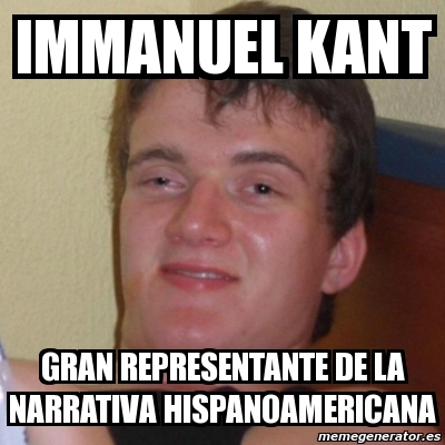 Meme Stoner Stanley - IMMANUEL KANT GRAN REPRESENTANTE DE