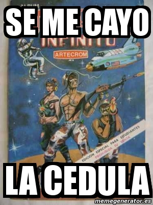 Meme Personalizado Se Me Cayo La Cedula