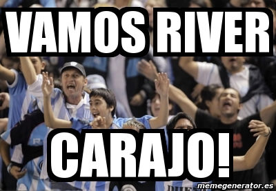 Meme Personalizado Vamos River Carajo 3965553