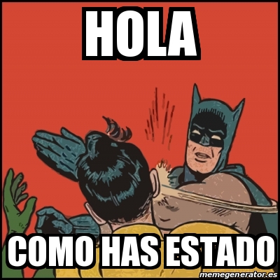 Meme Batman slaps Robin - hola como has estado - 30017729