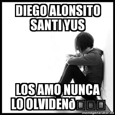 Meme First World Problems - Diego alonsito Santi yus Los amo nunca lo ...