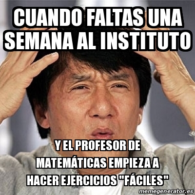 Meme Jackie Chan - Cuando faltas una semana al instituto y el profesor ...