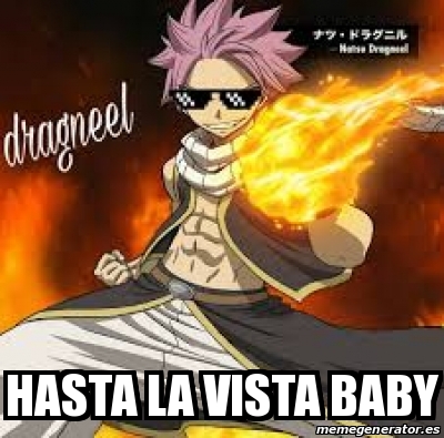 Meme Personalizado Hasta La Vista Baby 30306997