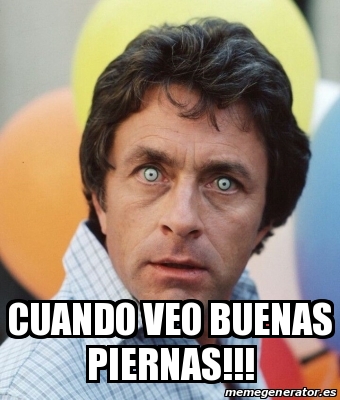 Meme Personalizado Cuando Veo Buenas Piernas