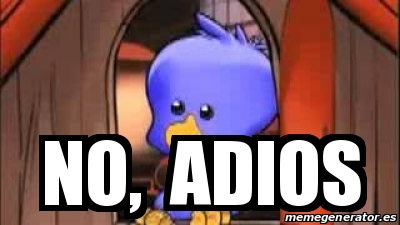 Meme Personalizado - No, Adios - 30388066