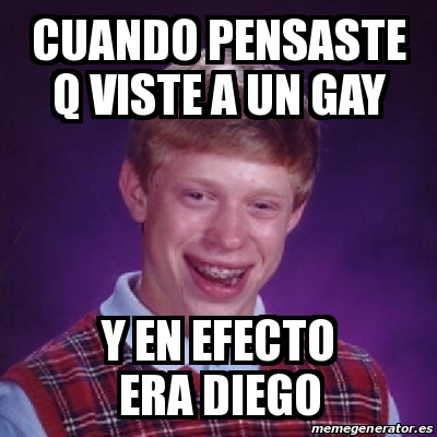 Meme Bad Luck Brian - cuando pensaste q viste a un gay y en efecto era ...