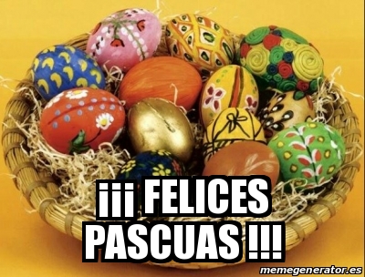 Meme Personalizado - Â¡Â¡Â¡ Felices pascuas !!! - 30503094