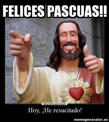 Meme Personalizado - Felices pascuas!! - 30512759