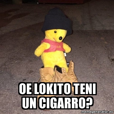 Meme Personalizado Oe Lokito Teni Un Cigarro