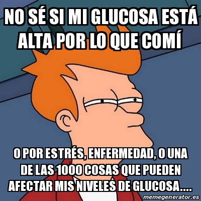 Meme Futurama Fry No sÃ si mi glucosa estÃ alta por lo que comÃ O