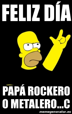 Meme Personalizado - Feliz dÃa PapÃ¡ rockero o metalero...c - 30712312