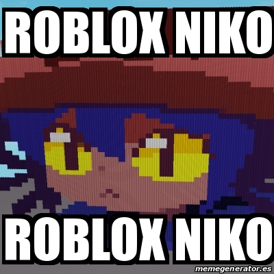 Meme Personalizado Roblox Niko Roblox Niko 30730502 - roblox personalizados