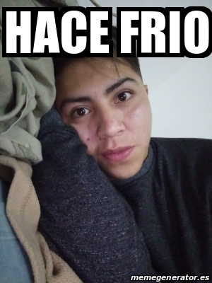 Meme Personalizado Hace Frio