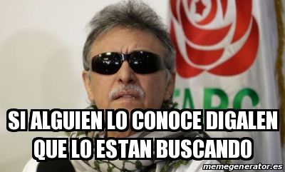 Meme Personalizado - SI ALGUIEN LO CONOCE DIGALEN QUE LO ESTAN BUSCANDO ...