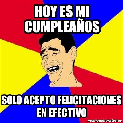 Meme Yao Ming - Hoy es mi cumpleaÃ±os Solo acepto felicitaciones en