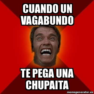 Meme Arnold - Cuando un vagabundo Te pega una chupaita - 30917094