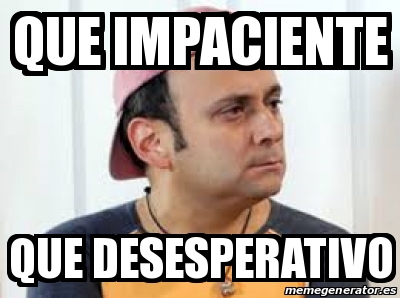 Memes Inpaciente