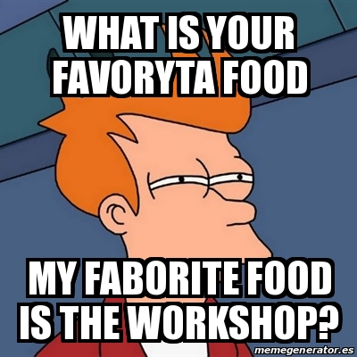 Meme Futurama Fry What Is Your Favoryta Food My Faborite Food Is The