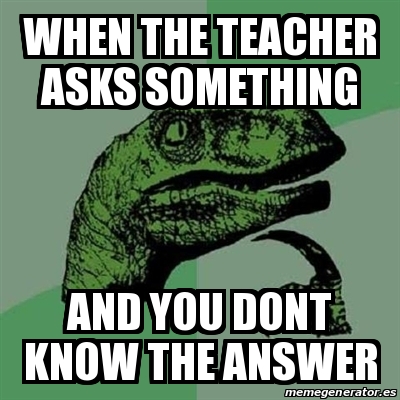 Meme Filosoraptor - when the teacher asks something and you dont know ...