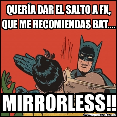 Meme Batman slaps Robin - QuerÃa dar el salto a fx, que me recomiendas  Bat.... Mirrorless!! - 31227025