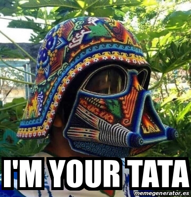 Meme Personalizado I m Your Tata 31282631