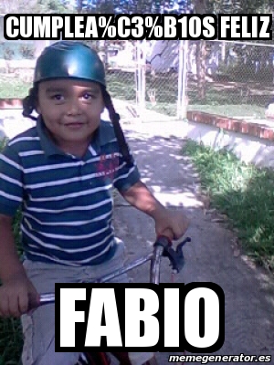 Meme Personalizado - Cumplea%C3%B1os feliz Fabio - 31289981