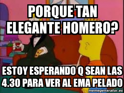 Meme Personalizado Porque Tan Elegante Homero Estoy Esperando Q Sean