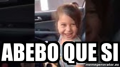 Meme Personalizado - Abebo que si - 31301823