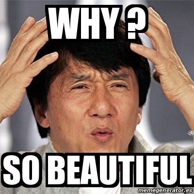 Meme Jackie Chan - why ? so beautiful - 31315263