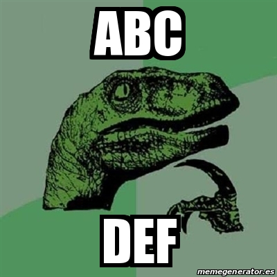 Meme Filosoraptor - abc def - 31317052