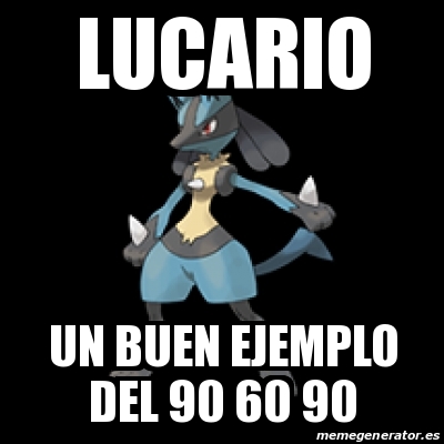 Meme Personalizado Lucario Un Buen Ejemplo Del 90 60 90