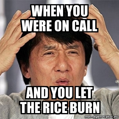 Meme Jackie Chan - When You Were On Call And You Let The Rice Burn 