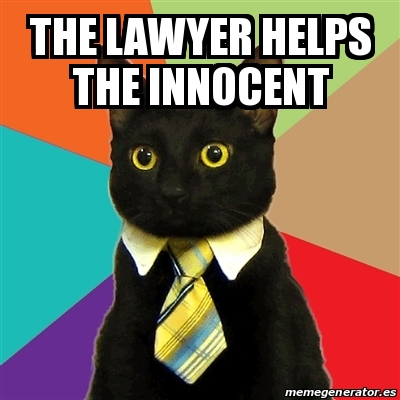 Meme Business Cat THE LAWYER HELPS THE INNOCENT 31457995 Meme Business Cat THE LAWYER HELPS THE INNOCENT 31457995