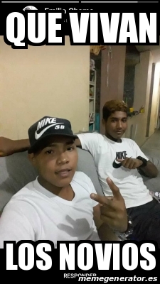 Meme Personalizado - Que vivan Los novios - 31479017