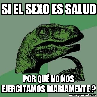 Meme Filosoraptor Si El Sexo Es Salud Por Qu No Nos Ejercitamos