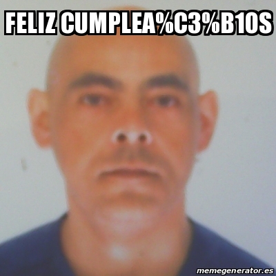 Meme Personalizado - Feliz cumplea%C3%B1os - 31542650