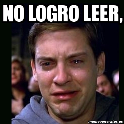 Meme crying peter parker - No logro leer, - 31554499