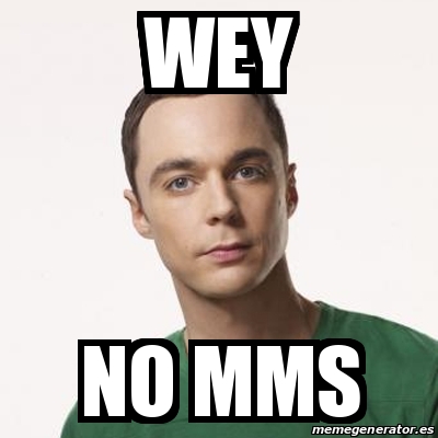 Meme Sheldon Cooper Wey No Mms 31583009.