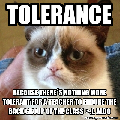 Meme Grumpy Cat - TOLERANCE Because there´s nothing more tolerant for a ...