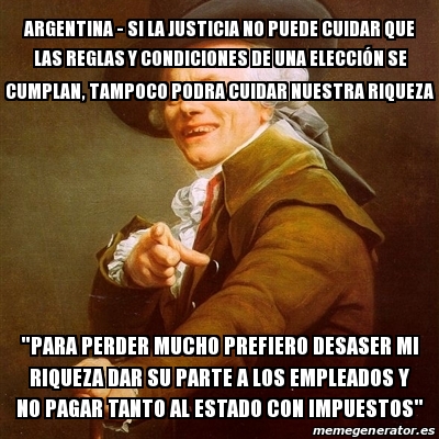 meme-joseph-ducreux-argentina-si-la-justicia-no-puede-cuidar-que