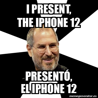 Meme Steve Jobs - I present, the iPhone 12 Presentó, el ...