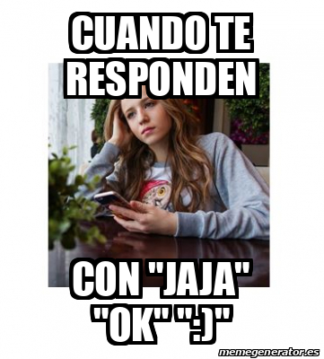 meme-personalizado-cuando-te-responden-con-jaja-ok-31740046