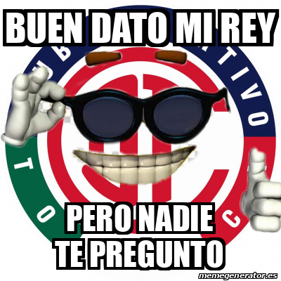 Meme Personalizado Buen Dato Mi Rey Pero Nadie Te Pregunto