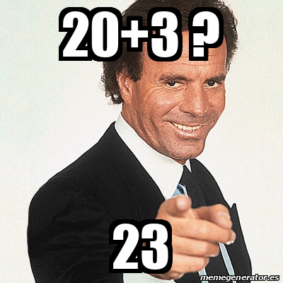 Meme Julio Iglesias - 20+3 ? 23 - 31797584