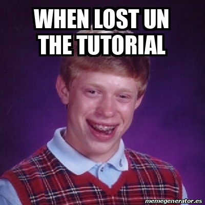 Meme Bad Luck Brian - When lost un the tutorial - 31801556
