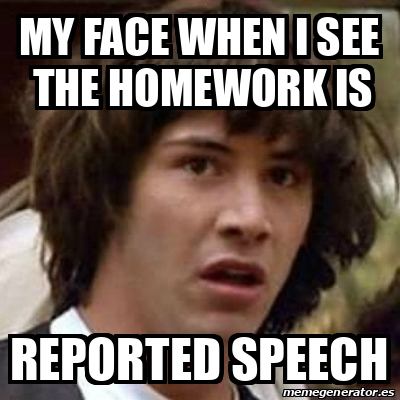 reported speech meme