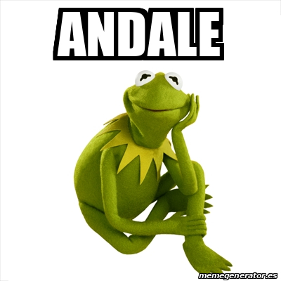 Meme Kermit The Frog Andale