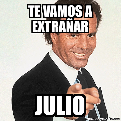 Meme Julio Iglesias - Te vamos a extrañar Julio - 31819224